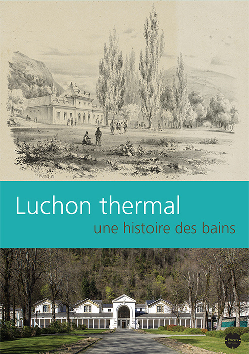 Luchon thermal - Une histoire des bains.