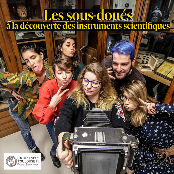 Les sous-doués, à la découverte du patrimoine scientifique