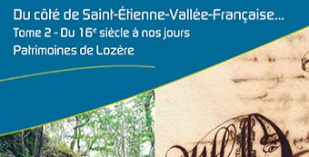 Du côté de Saint-Etienne-Vallée-Française… Tome 2 : du 16e siècle à nos jours