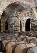 Le gaillac vin de ville, vin des champs.