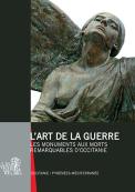 L’art de la guerre, les monuments aux morts remarquables d'Occitanie