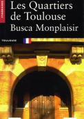Les quartiers de toulouse, Busca Montplaisir