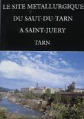 Le site métallurgique du Saut-du-Tarn à Saint-Juery