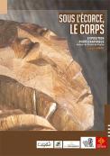Sous l'écorce le corps