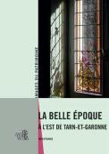 La Belle Époque à l’est de Tarn-et-Garonne