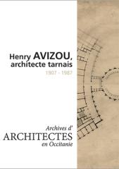 Henry AVIZOU architecte tarnais. 1907-1987