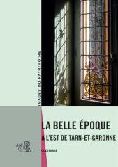 La Belle Époque à l’est de Tarn-et-Garonne